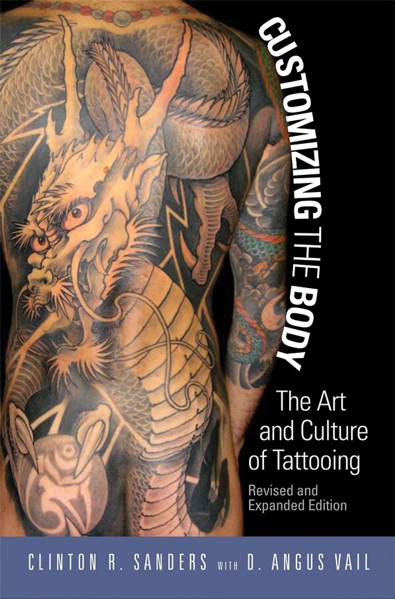 Customizing The Body: Art and Culture of Tattooing