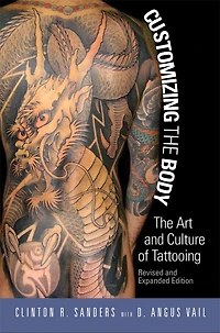 Customizing The Body: Art and Culture of Tattooing