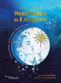 Agenda 2024 des semeuses de lumière : influences célestes, ronde mystique, sagesses fécondes: influences célestes, ronde mystique, sagesses fécondes