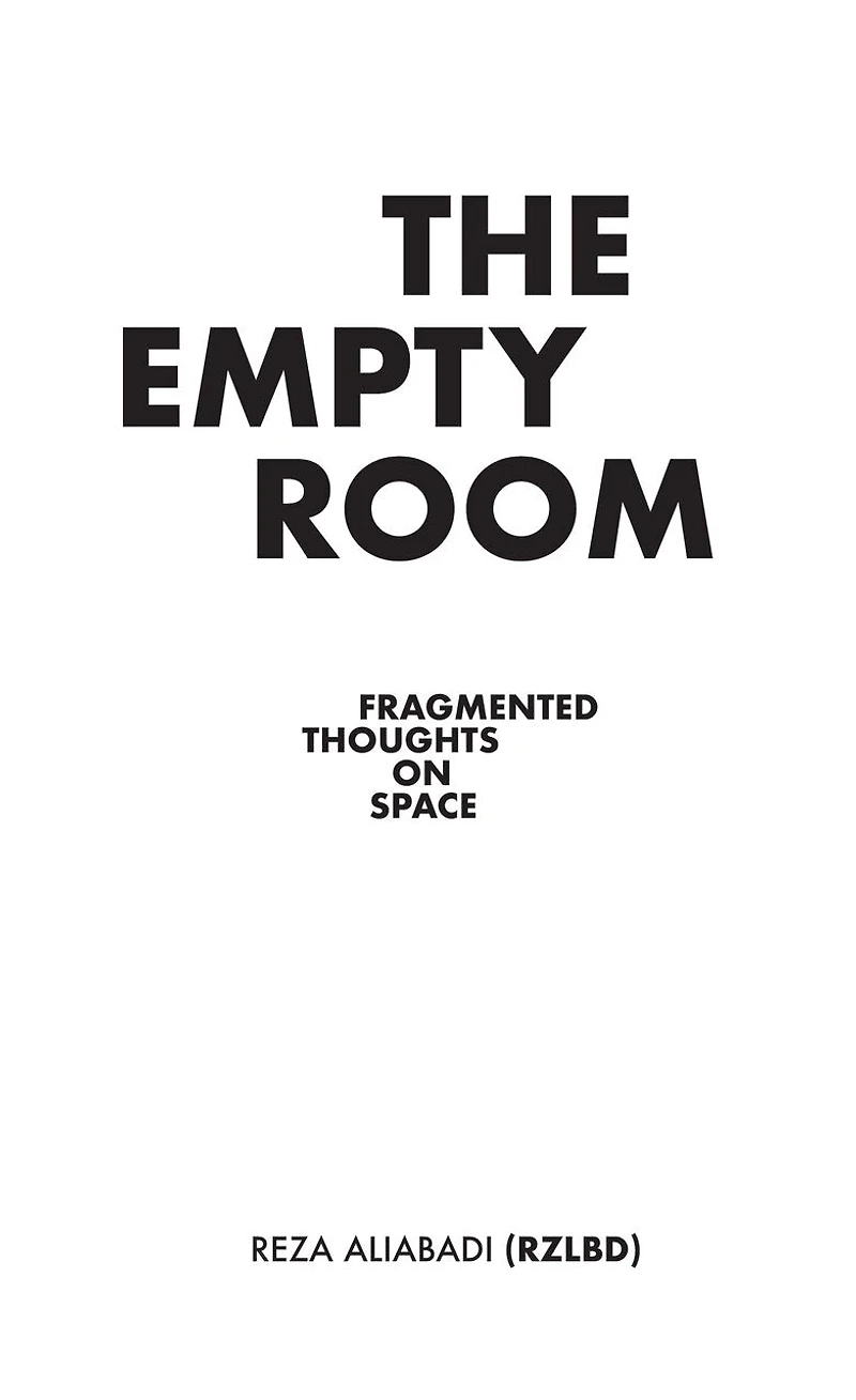 The Empty Room: Fragmented Thoughts On Space