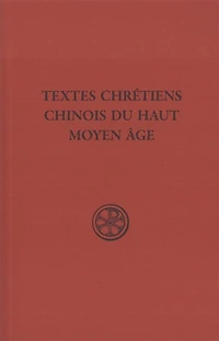 Textes chrétiens chinois du haut Moyen Age