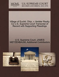 Village Of Euclid, Ohio, V. Ambler Realty Co U.s. Supreme Court Transcript Of Record With Supporting Pleadings