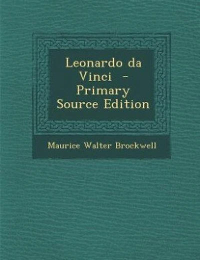 Leonardo da Vinci - Primary Source Edition