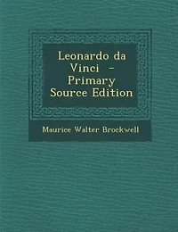 Leonardo da Vinci  - Primary Source Edition