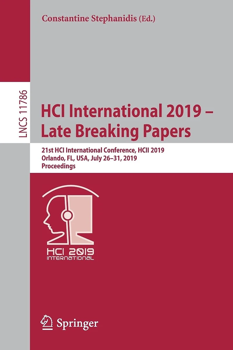HCI International 2019 - Late Breaking Papers: 21st Conference, HCII 2019, Orlando, FL, USA, July 26-31, Proceedings
