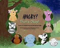 Angry? That's Okay!: A Book on Recognizing and Managing Anger