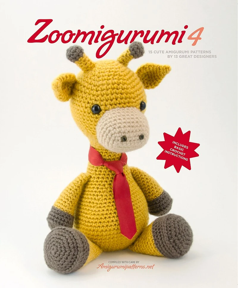 Zoomigurumi 4: 15 Cute Amigurumi Patterns By 12 Great Designers