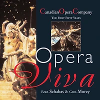 Opera Viva: The Canadian Company First Fifty Years