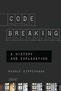 Code Breaking: A History And Explanation