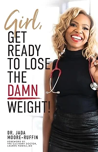 Girl, Get Ready To Lose The Damn Weight!