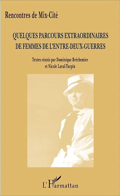 Quelques parcours extraordinaires de femmes l'entre-deux-guer