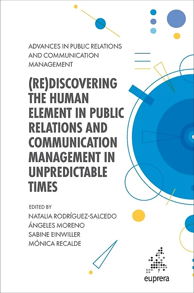 (Re)discovering the Human Element Public Relations and Communication Management Unpredictable Times