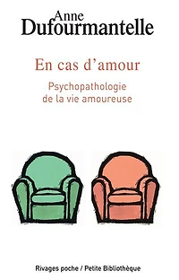 En cas d'amour: psychopathologie de la vie amoureuse