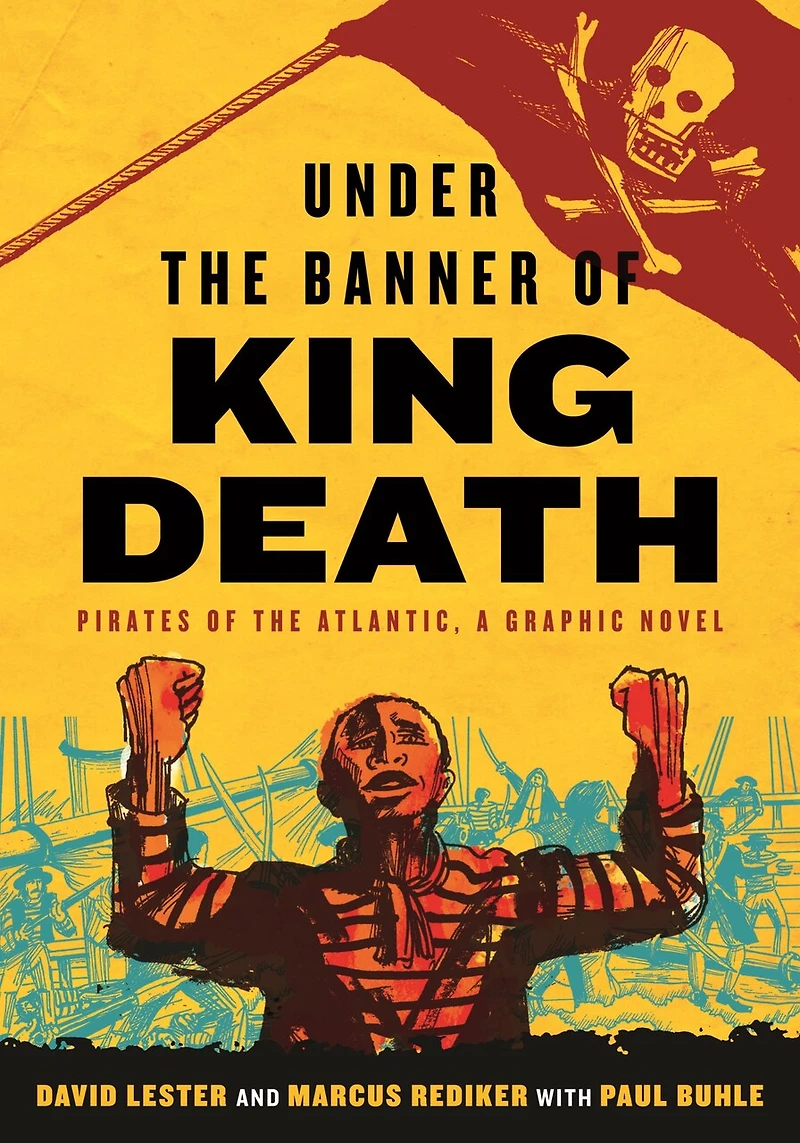 Under the Banner of King Death: Pirates Atlantic, a Graphic Novel