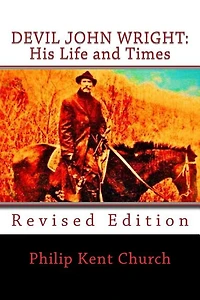 Devil John Wright: His Life And Times: Revised Edition