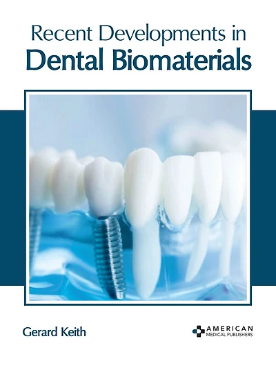 Recent Developments In Dental Biomaterials