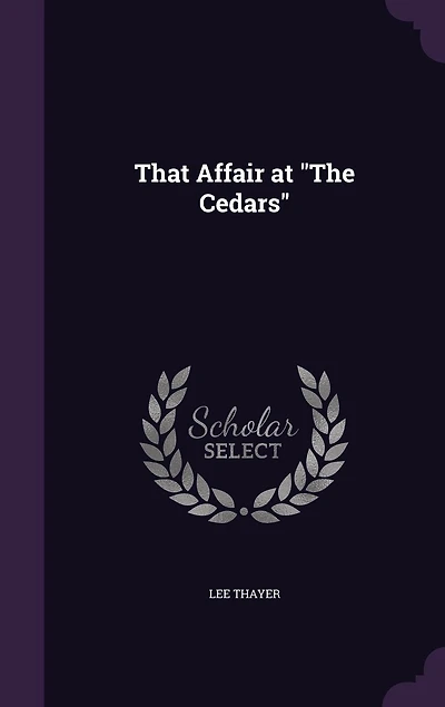 That Affair at the Cedars (Classic Reprint)