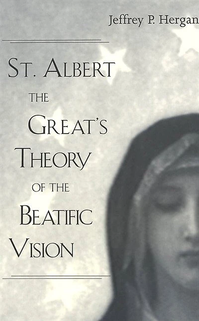 St. Albert The Great's Theory Of The Beatific Vision
