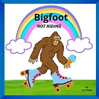 Bigfoot NOT HIDING