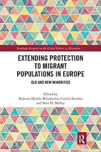 Extending Protection To Migrant Populations Europe: Old And New Minorities