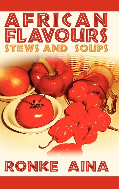 African Flavours: Stews And Soups