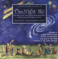 A Child's Introduction to the Night Sky (Revised and Updated): Story of Stars, Planets, Constellations--and How You Can Find Them