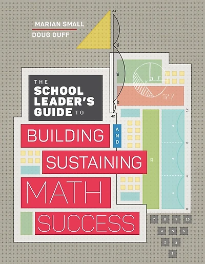 The School Leader's Guide to Building and Sustaining Math Success