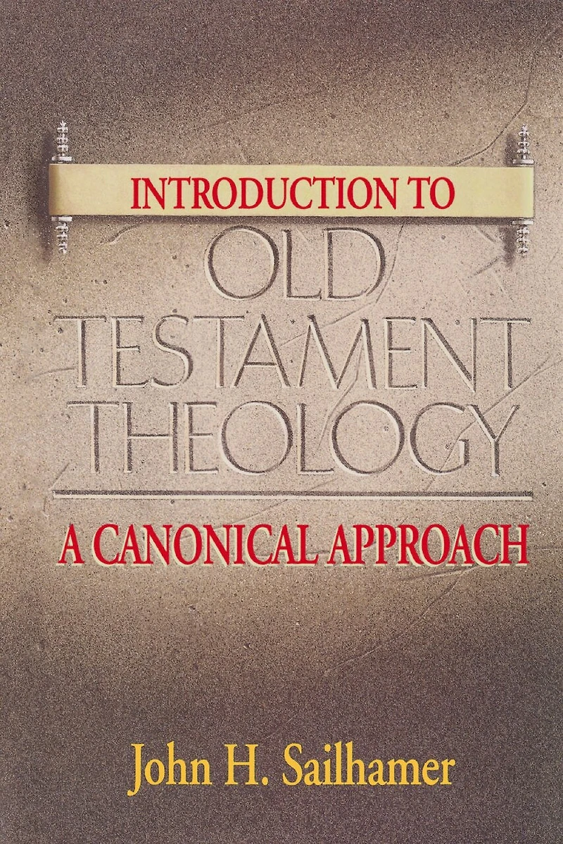 Introduction to Old Testament Theology: A Canonical Approach