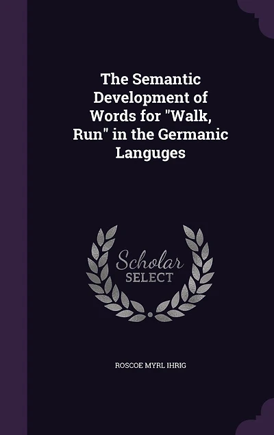 the Semantic Development of Words for "Walk, Run" Germanic Languges