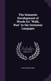 the Semantic Development of Words for "Walk, Run" Germanic Languges