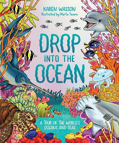 Drop into the Ocean: A Tour of World's Oceans and Seas