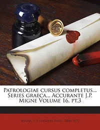 Patrologiae cursus completus... Series graeca... Accurante J.P. Migne Volume 16, pt.3