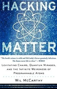 Hacking Matter: Levitating Chairs, Quantum Mirages, And The Infinite Weirdness Of Programmable Atoms