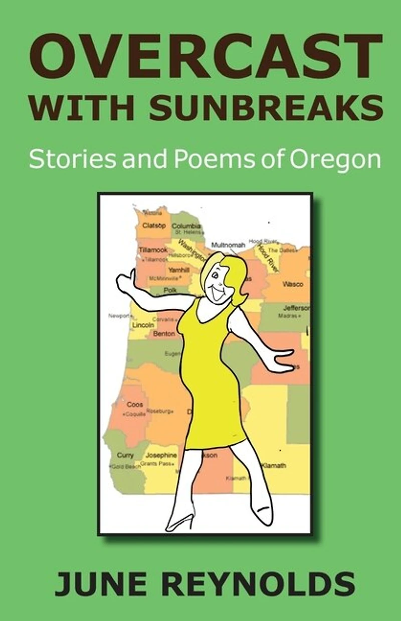 Overcast With Sunbreaks: Stories and Poems of Oregon