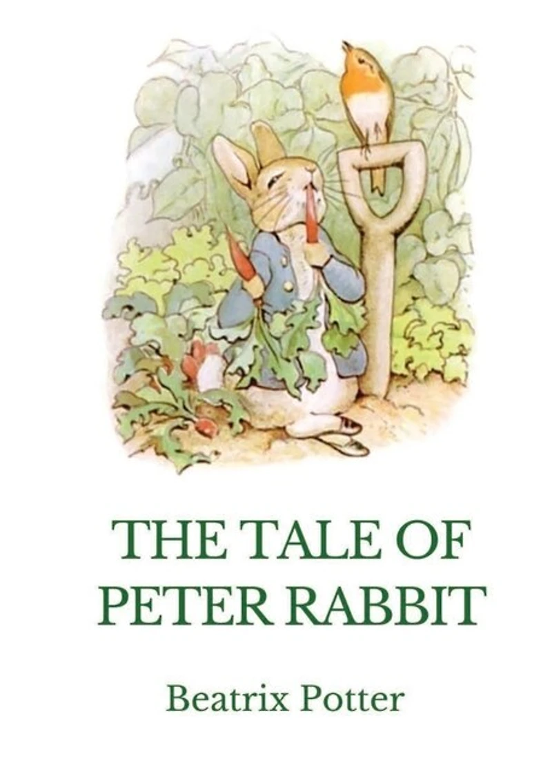 The Tale Of Peter Rabbit: A British Children's Book Written And Illustrated By Beatrix Potter
