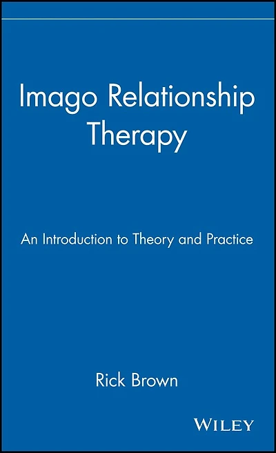 Imago Relationship Therapy: An Introduction to Theory and Practice