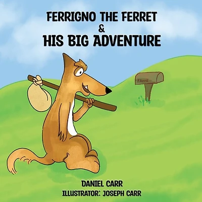 Ferrigno the Ferret and His Big Adventure