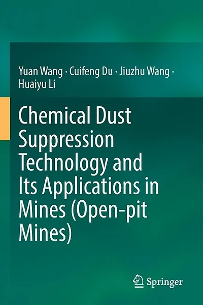 Chemical Dust Suppression Technology and Its Applications in Mines (Open-pit Mines)
