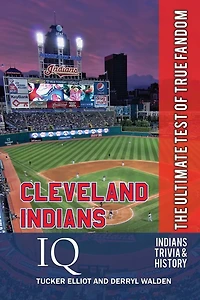 Cleveland Indians IQ: The Ultimate Test of True Fandom