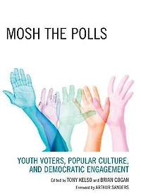 Mosh the Polls: Youth Voters, Popular Culture, and Democratic Engagement
