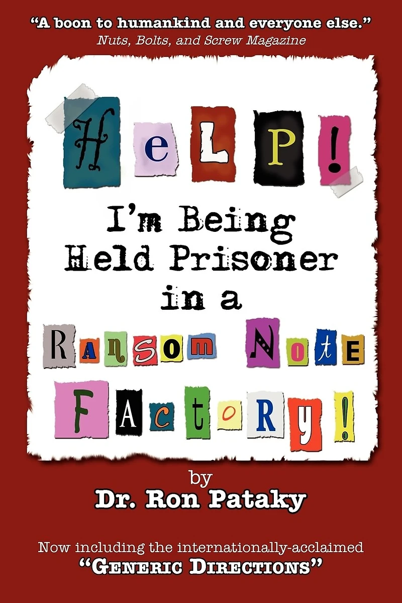 Help! I'm Being Held A Prisoner In A Ransom Note Factory!