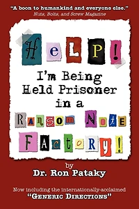 Help! I'm Being Held A Prisoner In A Ransom Note Factory!