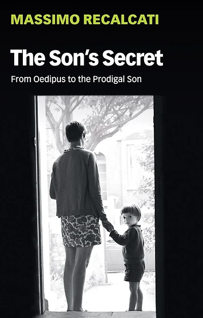 The Son's Secret: From Oedipus To Prodigal Son