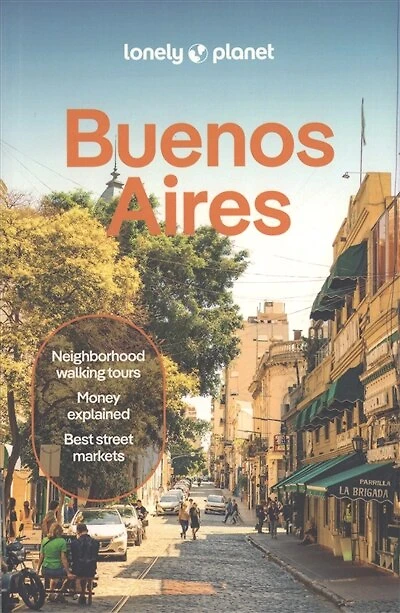 Lonely Planet Buenos Aires 9 9th Ed.: Plan the Trip of a Lifetime, Detailed Itineraries & Maps, Insider Tips, Covers Centro Historico, Puerto Madero, San Telmo, La Boca, Retiro and more