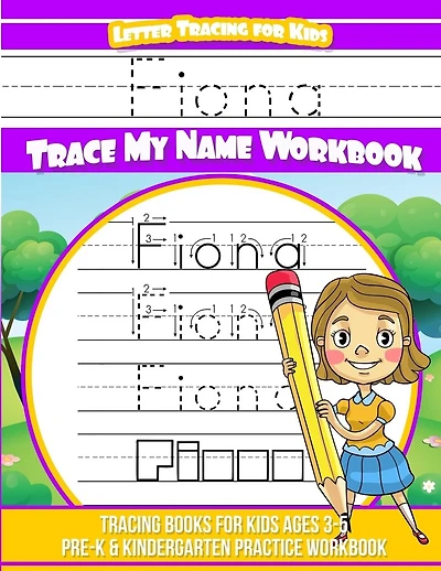 Fiona Letter Tracing for Kids Trace my Name Workbook: Tracing Books for Kids ages 3 - 5 Pre-K & Kindergarten Practice Workbook