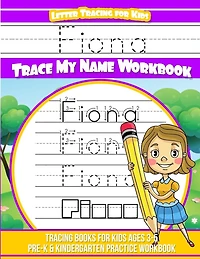 Fiona Letter Tracing for Kids Trace my Name Workbook: Tracing Books for Kids ages 3 - 5 Pre-K & Kindergarten Practice Workbook