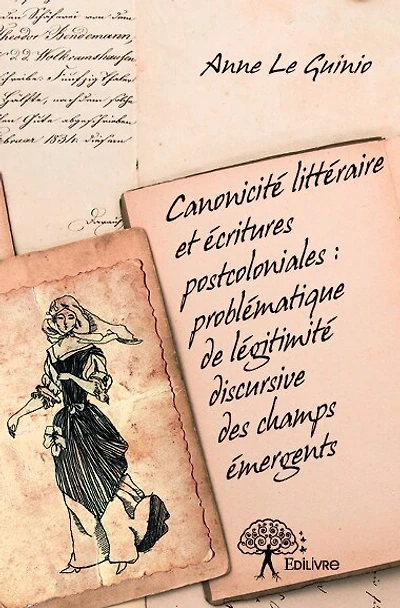 Canonicité littéraire et écritures postcoloniales