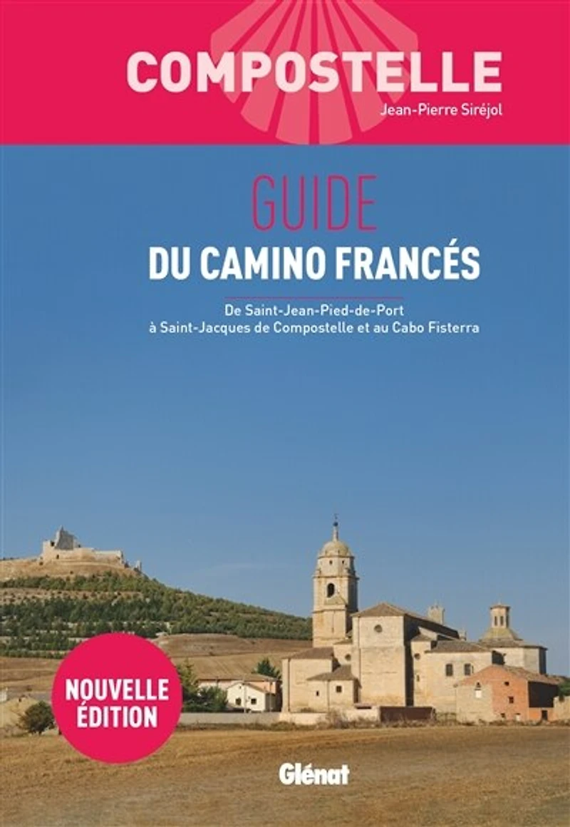 Compostelle: guide du camino francés