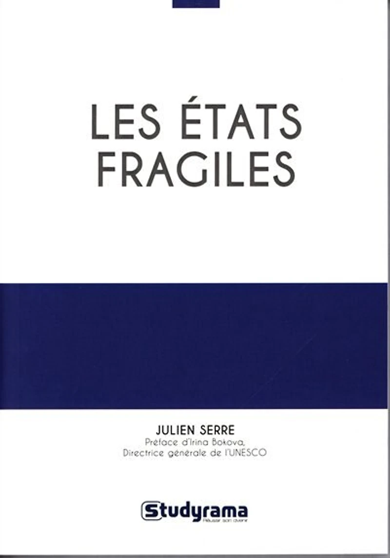 Les Etats fragiles: manuel théorique et pratique