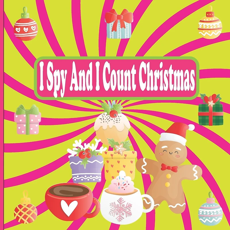 I Spy and Count Christmas: A Fun Book For 4-8 Year Old About Winter & Christmas Great Gift For Preschoolers &Kids&Kindergarten